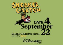 Sneaker Garten: Die Sneaker- & Lifestylemesse in Wien