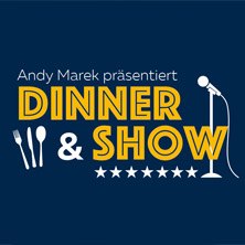 Andy Marek pr&auml;sentiert: Dinner & Show