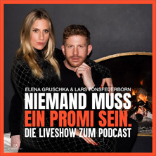 Elena Gruschka & Lars T&ouml;nsfeuerborn - Niemand muss ein Promi sein - die Live Show zum Podcast