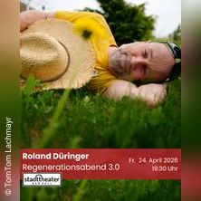 Roland D&uuml;ringer - Regenerationsabend 3.0