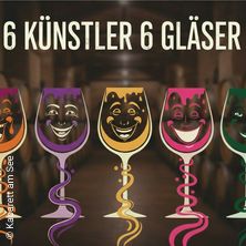 6 K&uuml;nstler 6 Gl&auml;ser