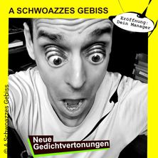 A Schwoazzes Gebiss - Gedichtvertonungen