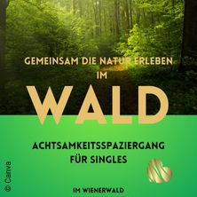 Achtsamkeitsspaziergang f&uuml;r Singles