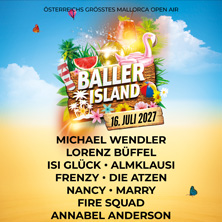Baller Island 2027 - &Ouml;sterreichs gr&ouml;&szlig;tes Mallorca Open Air Festival