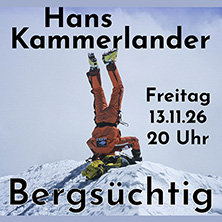 Bergs&uuml;chtig - Vortrag von Hans Kammerlander