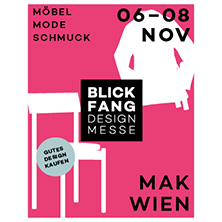 Blickfang Designmesse Wien - Mode, M&ouml;bel, Schmuck im MAK - Freitag