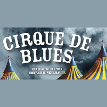 Cirque de Blues - Manege frei - f&uuml;r die Blue Note des Lebens