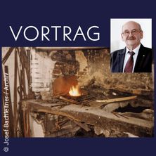 Vormoos und sein letzter Schmied - Vortrag von Josef Bachleitner - Zusatztermin