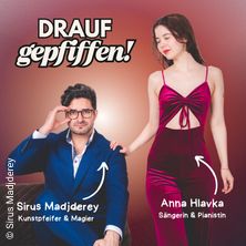 Sirus Madjderey und Anna Hlavka - Drauf gepfiffen - Magisches Musikkabarett