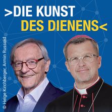 Die Kunst des Dienens - Bundeskanzler a.D. Sch&uuml;ssel, Weihbischof Freitag