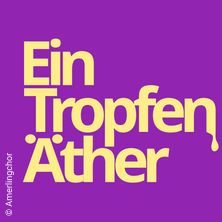 Ein Tropfen &Auml;ther
