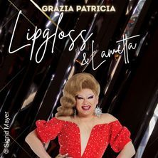 Lipgloss & Lametta - Das neue Musikkabarett von Grazia Patricia