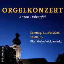 Orgelkonzert Pfarrkirche V&ouml;cklamarkt