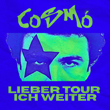 Cosm&oacute; - "Lieber tour ich weiter" - Tour