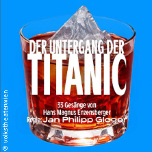 Der Untergang der Titanic - Volkstheater