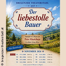 Der Bregenzer Theaterstadl spielt "Der liebestolle Bauer"