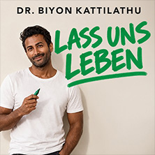 Dr. Biyon Kattilathu - Lass uns leben!