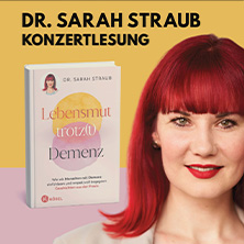 Dr. Sarah Straub - Lebensmut trotz(t) Demenz
