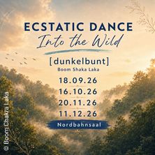 Ecstatic Dance - Into The Wild