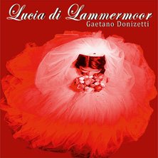 Gaetano Donizetti - Lucia di Lammermoor