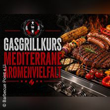 Gasgrillkurs: Mediterrane Aromenvielfalt - Grillen mit mediterranen Aromen!
