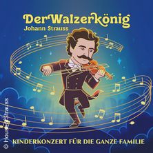 Konzert für Kinder: Der Walzerkönig
