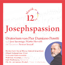 Musik am 12ten - Josephspassion - Oratorium von Pier Damiano Peretti