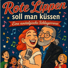 Rote Lippen soll man k&uuml;ssen - Eine nostalgische Schlagerrevue