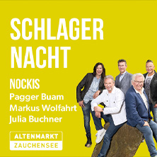 Schlagernacht - Nockis, Die Pagger Buam, Julia Buchner & Markus Wolfahrt