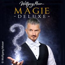 Wolfgang Moser - Magie Deluxe