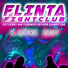 Flinta Fight Club - "Fetzarei am feministischen Kampftag" 2027