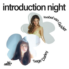 introduction night w/ Isabel van Gelder + Sage Darley
