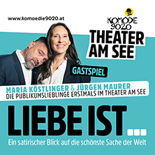 Theater Am See: Liebe ist… mit Maria Köstlinger & Jürgen Maurer