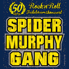 Spider Murphy Gang - 50 Jahre Rock'n Roll - Jubil&auml;umskonzert