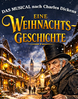 Eine Weihnachtsgeschichte - Das Musical nach Charles Dickens
