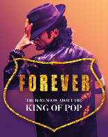 FOREVER &ndash; Die beste Show &uuml;ber den King of Pop!